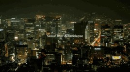 서울의 아름다움을 만나다 - Seoul Tour&Timelapse pt.1